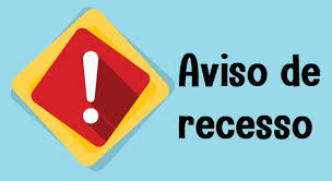 Recesso 24/12 à 17/01/2021
