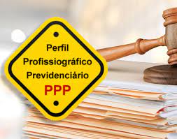 Perfil Profissiográfico Previdenciário (PPP)